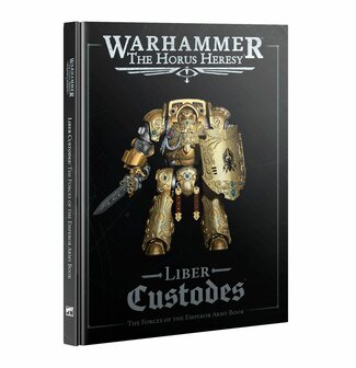 Warhammer The Horus Heresy  Liber Custodes: The Forces of the Emperor Army Book